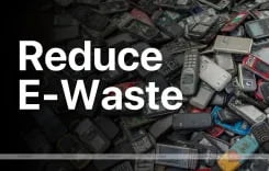 Reduce E-Waste