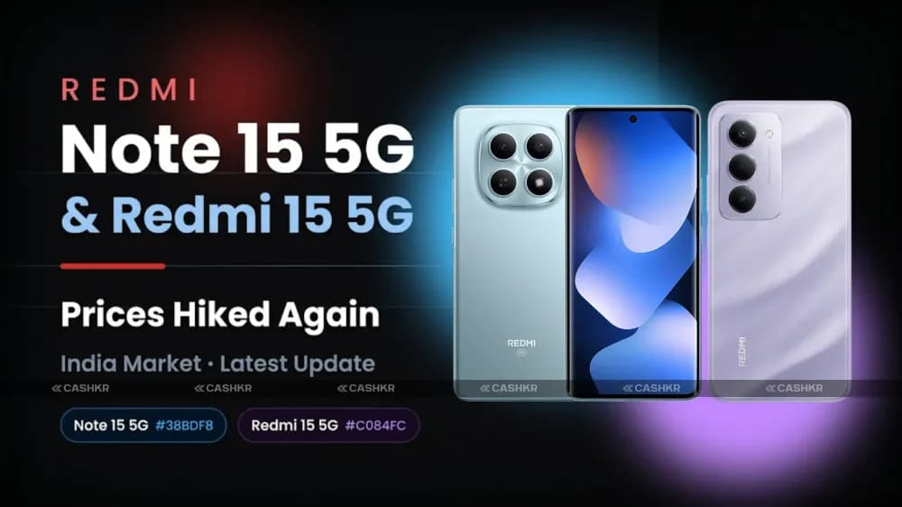 Redmi Note 15 5G and Redmi 15 5G price hike