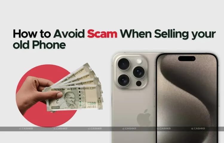 Avoid Scams When Selling Your Old Smartphone